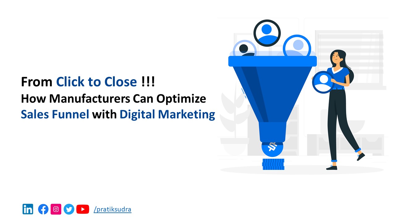 From Click to Close: How Manufacturers Can Optimize Their Sales Funnel with Digital Marketing